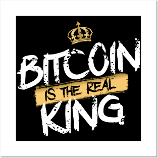 Bitcoin is the Real King Posters and Art